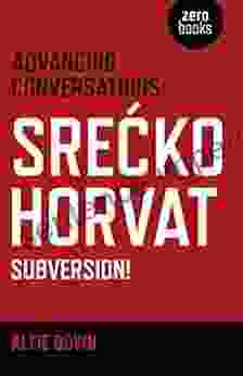 Advancing Conversations: Srecko Horvat Subversion