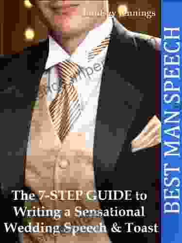 Best Man Speech (The 7 STEP GUIDE To Writing A Sensational Wedding Speech Toast 1)