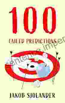 100 Failed Predictions (Sjolander S 100) Jakob Sjolander