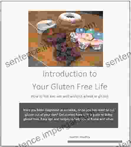 Introduction To Your Gluten Free Life