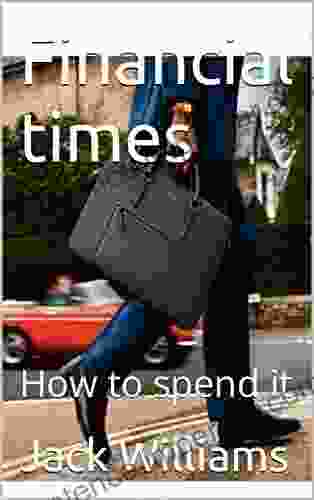 Financial Times: How To Spend It