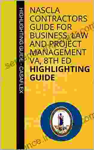 NASCLA Contractors Guide For Business Law And Project Management VIRGINIA 8th Edition Highlighting Guide