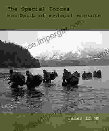 The Special Forces Handbook Of Medical Secrets