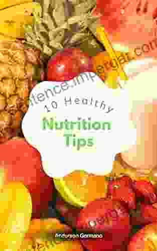 10 Healthy Nutrition Tips: Nutrition Tips For Healthy Weight Loss