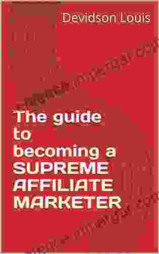 The Guide To Becoming A SUPREME AFFILIATE MARKETER