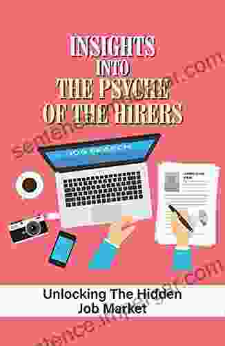 Insights Into The Psyche Of The Hirers: Unlocking The Hidden Job Market: Dealing With Job Search Fatigue