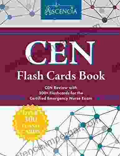 CEN Flash Cards Book: CEN Review with 300+ Flashcards for the Certified Emergency Nurse Exam