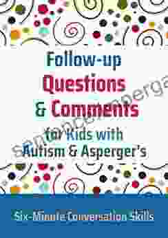 Follow Up Questions And Comments For Kids With Autism Asperger S: Six Minute Thinking Skills