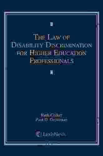 The Law Of Disability Discrimination For Higher Educational Professionals