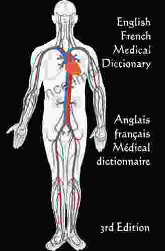 English / French Medical Dictionary: 3rd Edition