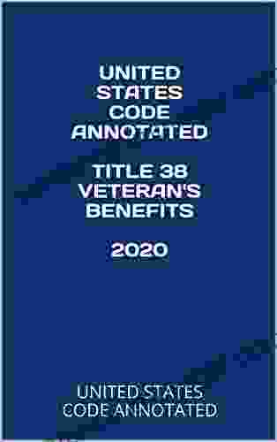 UNITED STATES CODE ANNOTATED TITLE 38 VETERAN S BENEFITS 2024