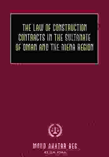 The Law Of Construction Contracts In The Sultanate Of Oman And The MENA Region