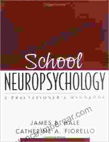 School Neuropsychology: A Practitioner s Handbook