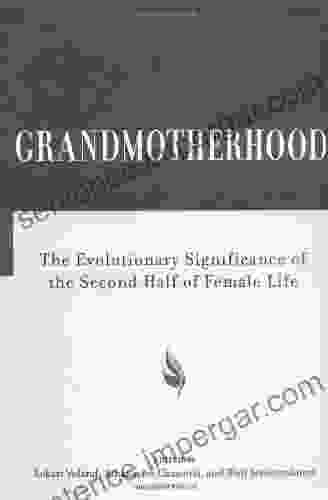 Grandmotherhood: The Evolutionary Significance Of The Second Half Of Female Life