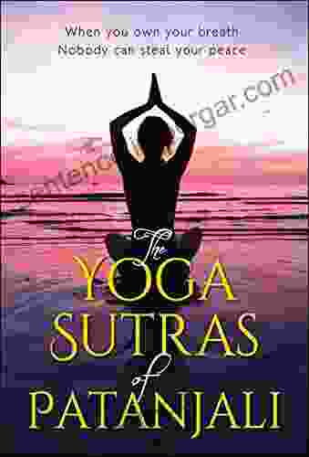 The Yoga Sutras Of Patanjali