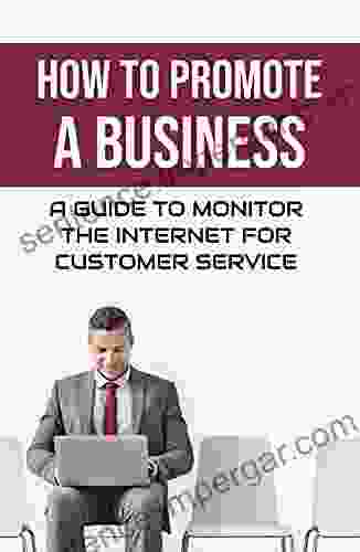 How To Promote A Business: A Guide To Monitor The Internet For Customer Service: Traits Of Customer Experience