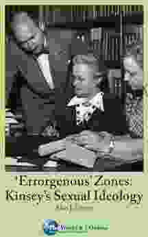 Errorgenous Zones: Kinsey S Sexual Ideology