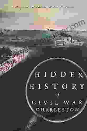 Hidden History Of Civil War Charleston