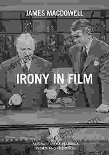 Irony In Film (Palgrave Close Readings In Film And Television)