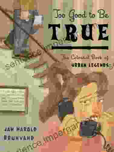 Too Good To Be True: The Colossal Of Urban Legends