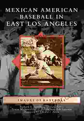 Mexican American Baseball In East Los Angeles (Images Of Baseball)