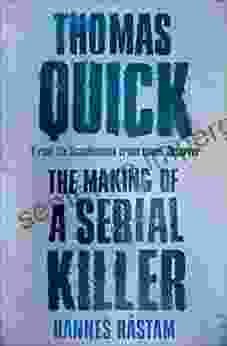 Thomas Quick: The Making Of A Serial Killer