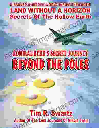 Admiral Byrd S Secret Journey Beyond The Poles