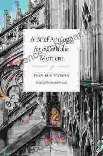 A Brief Apology For A Catholic Moment