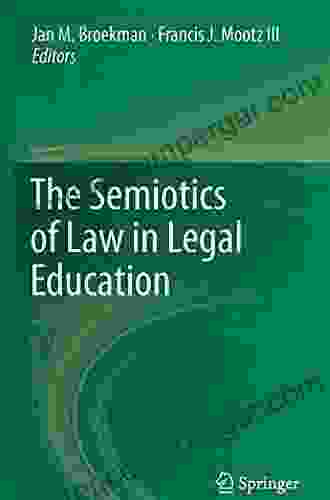 Lawyers Making Meaning: The Semiotics Of Law In Legal Education II