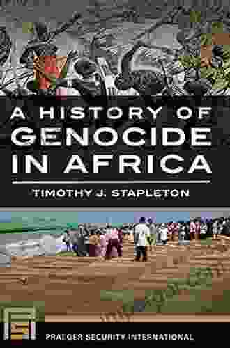 A History Of Genocide In Africa (Praeger Security International)