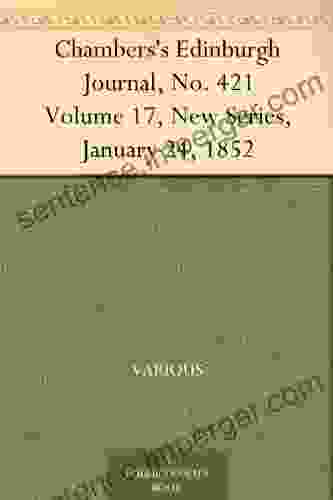 Chambers s Edinburgh Journal No 421 Volume 17 New January 24 1852