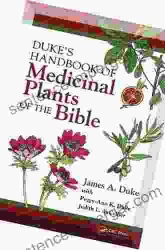 Duke S Handbook Of Medicinal Plants Of The Bible