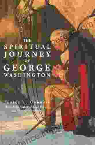 The Spiritual Journey Of George Washington