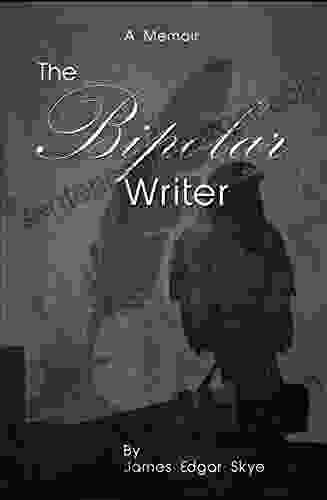 The Bipolar Writer: A Memoir