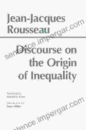 Discourse on the Origin of Inequality (Hackett Classics)