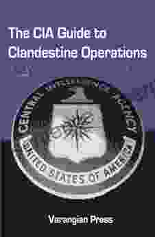 The CIA Guide To Clandestine Operations