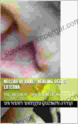 NECTAR OF LOVE (URINE): HEALING OTITIS EXTERNA: THE MYSTICAL DIMENSION OF AN OTITIS