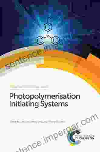 Photopolymerisation Initiating Systems (Polymer Chemistry 29)