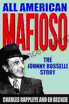 All American Mafioso: The Johnny Rosseli Story