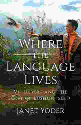 Where The Language Lives: Vi Hilbert And The Gift Of Lushootseed