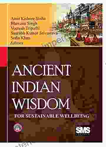 ANCIENT INDIAN WISDOM: FOR SUSTAINABLE WELL BEING