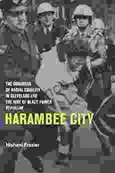 Harambee City: The Congress Of Racial Equality In Cleveland And The Rise Of Black Power Populism