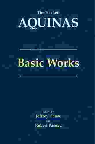 Aquinas: Basic Works (The Hackett Aquinas)