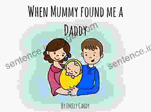 When Mummy Found Me A Daddy (Emily S Explanations 1)