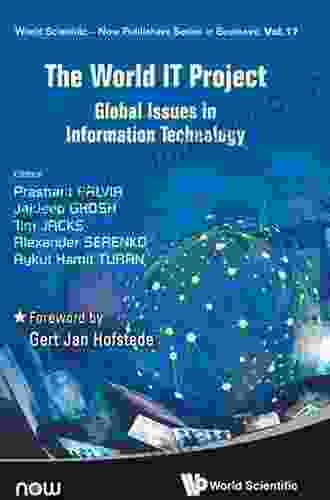 World It Project The: Global Issues In Information Technology (World Scientific Now Publishers In Business 17)