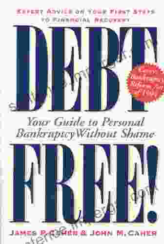 Debt Free : Your Guide To Personal Bankruptcy Without Shame